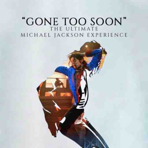 Gone Too Soon - A Tribute to Michael Jackson