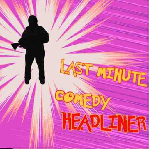 Last Minute Comedy Show