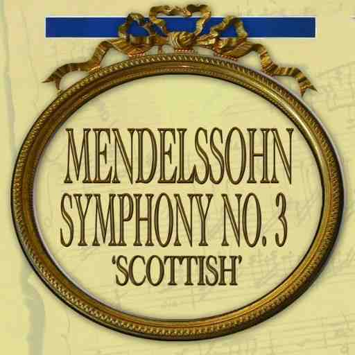 Mendelssohn's Scottish Symphony