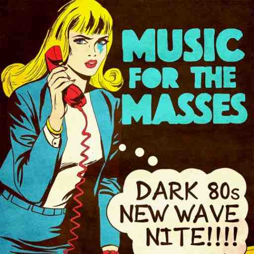 Music For The Masses - Dark 80's New Wave Nite