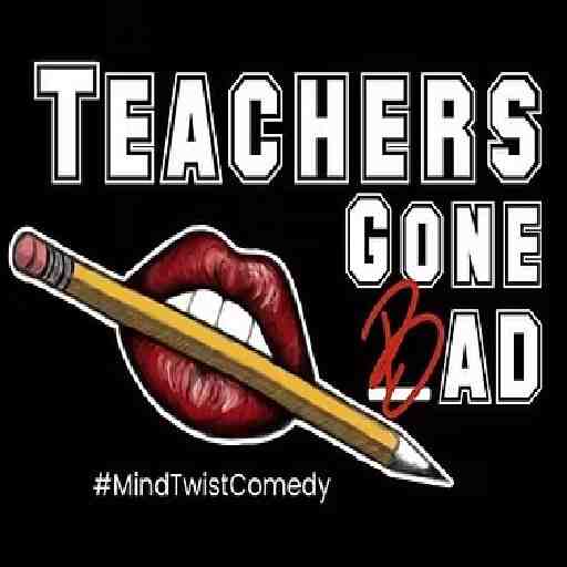 Teachers Gone Bad