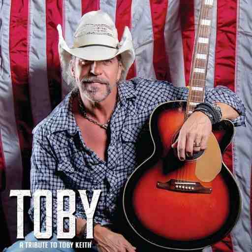 Toby - A Tribute to Toby Keith
