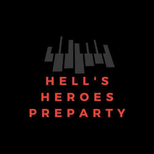 Hell's Heroes Preparty