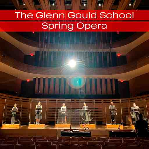 The Glenn Gould School Spring Opera