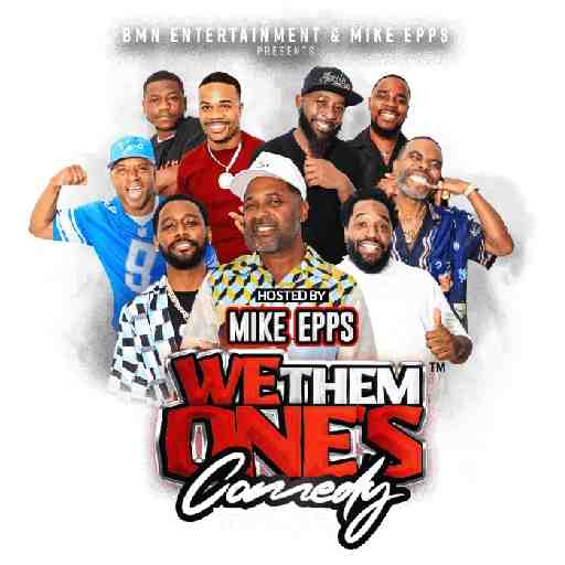 We Them Ones Comedy Tour: Mike Epps, Karlous Miller, DC Young Fly & Chico Bean